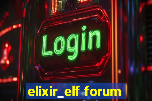 elixir_elf forum